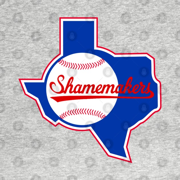 The Texas Shamerangers by The Shamemakers